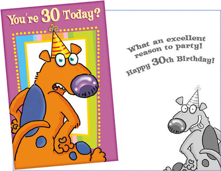 Birthday Card - Happy 30th Birthday, You're 30 Today?