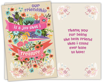 Friendship Greeting Card - Our Friendship Is A Joy That I Treasure